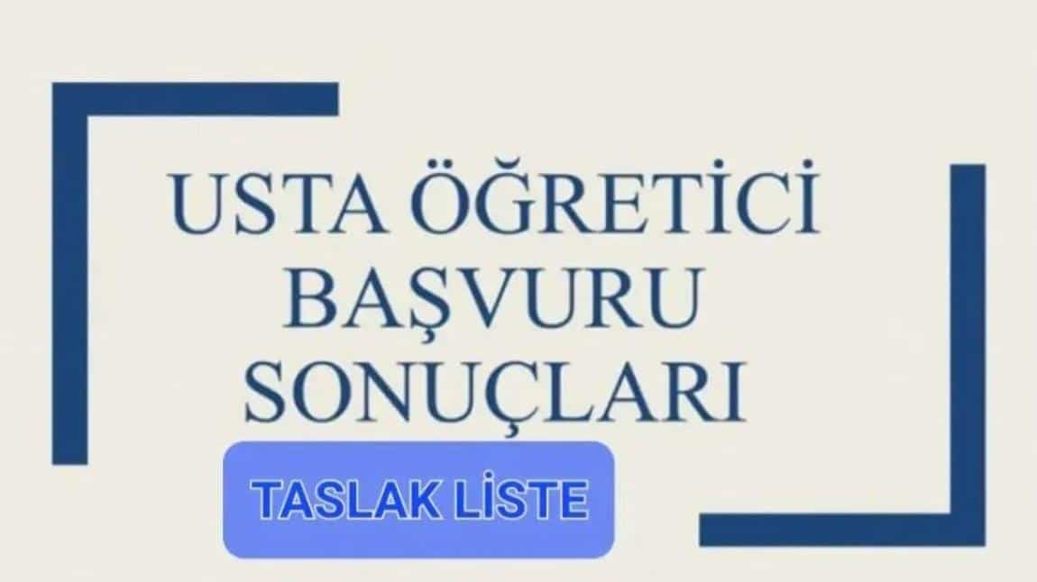 2025-2026 Eğitim- Öğretim Dönemi Usta Öğretici Başvuru TASLAK Listesi yayımlandı